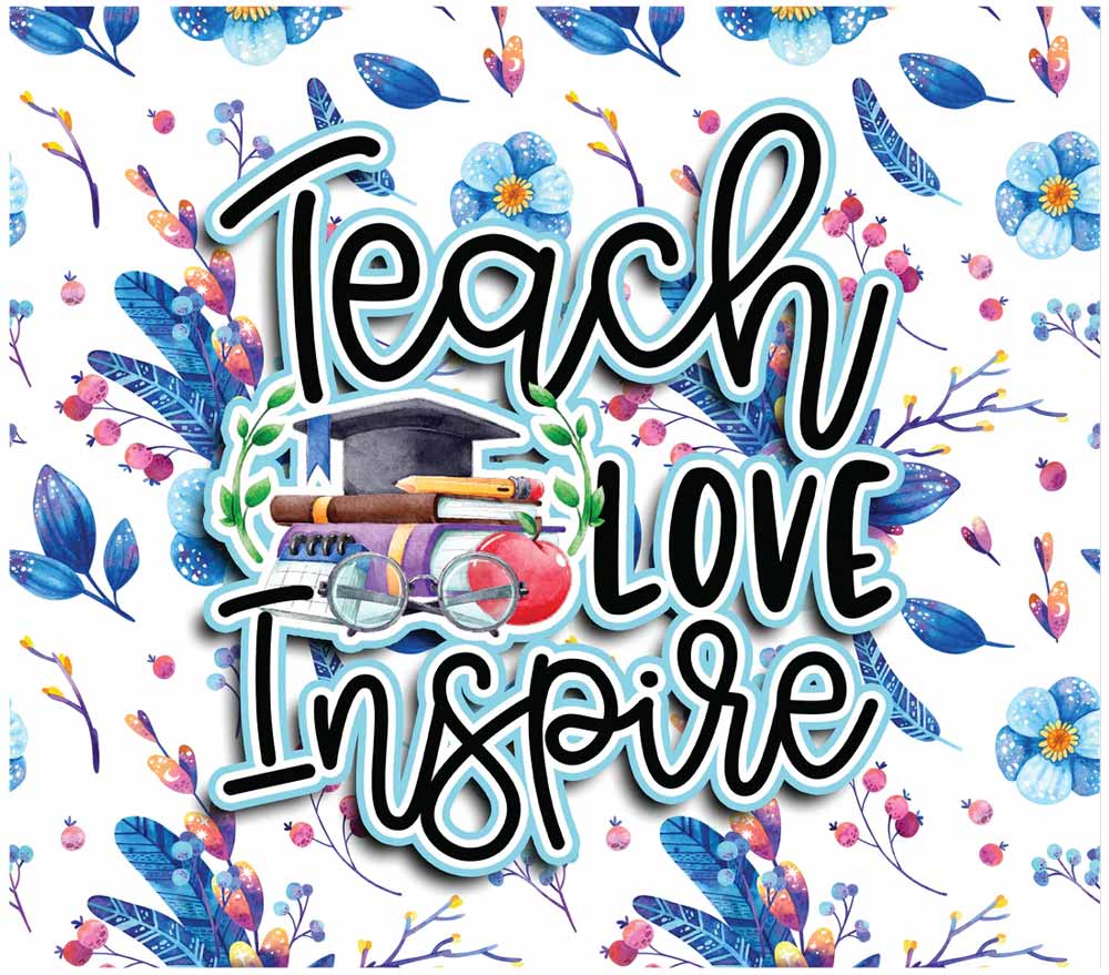 teach-love-wrap Teach Love Inspire Tumbler Sublimation Wrap Print - Image 1