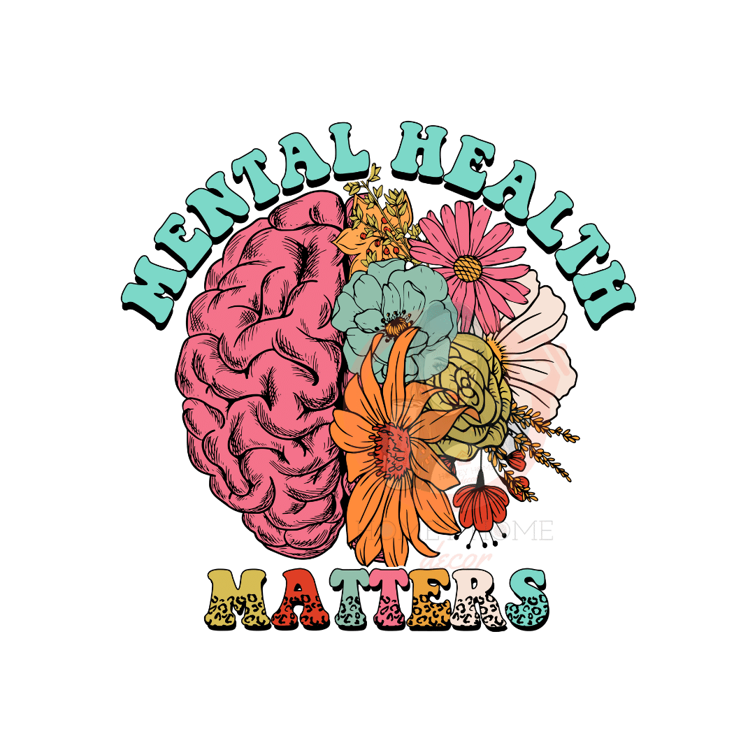 Untitled design (90) Mental Health Matters 02 Heat Transfer Vinyl Print - Image 1