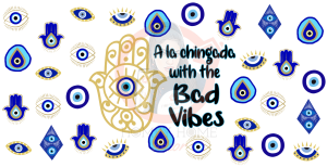 Untitled design - 2023-04-15T201549.480 Ala Chingada With The Bad Vibes Libbey Wrap UVDTF - Image 1