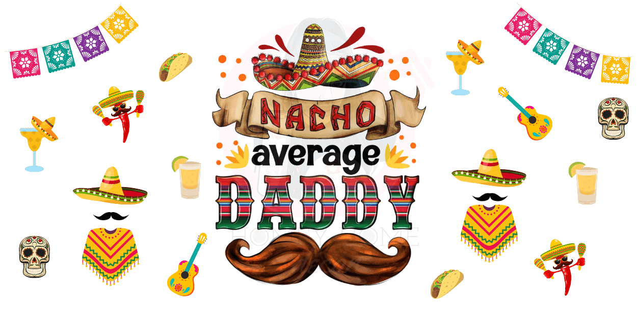 Untitled design - 2023-05-11T210611.362 Nacho Average Daddy Libbey Wrap UVDTF - Image 1