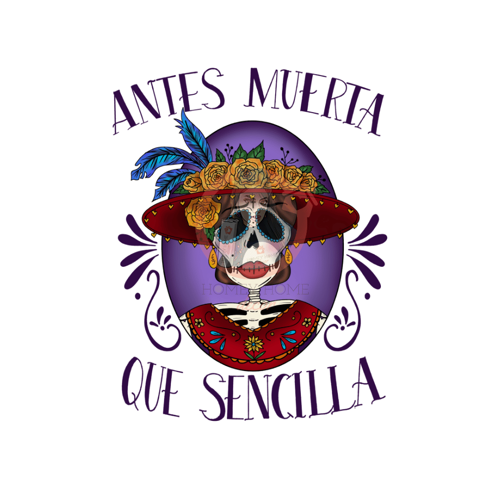 Copy of Untitled - 2023-09-01T115829.392 Antes Muerta Que Sencilla Heat Transfer Vinyl Print - Image 1
